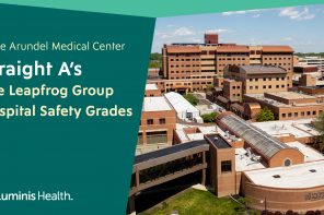 Luminis Health Anne Arundel Medical Center Earns ‘A’ Grade for Patient Safety from Leapfrog – Continues Remarkable Streak of Excellence