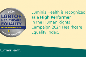 Luminis Health’s two hospitals earns “LGBTQ+ Healthcare Equality High Performer” Designation in Human Rights Campaign Foundation’s Healthcare Equality Index