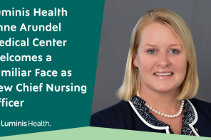 Luminis Health Anne Arundel Medical Center Welcomes a Familiar Face as New Chief Nursing Officer