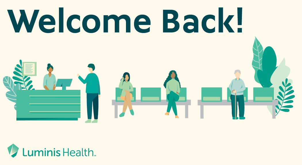 Welcome Back to Luminis Health